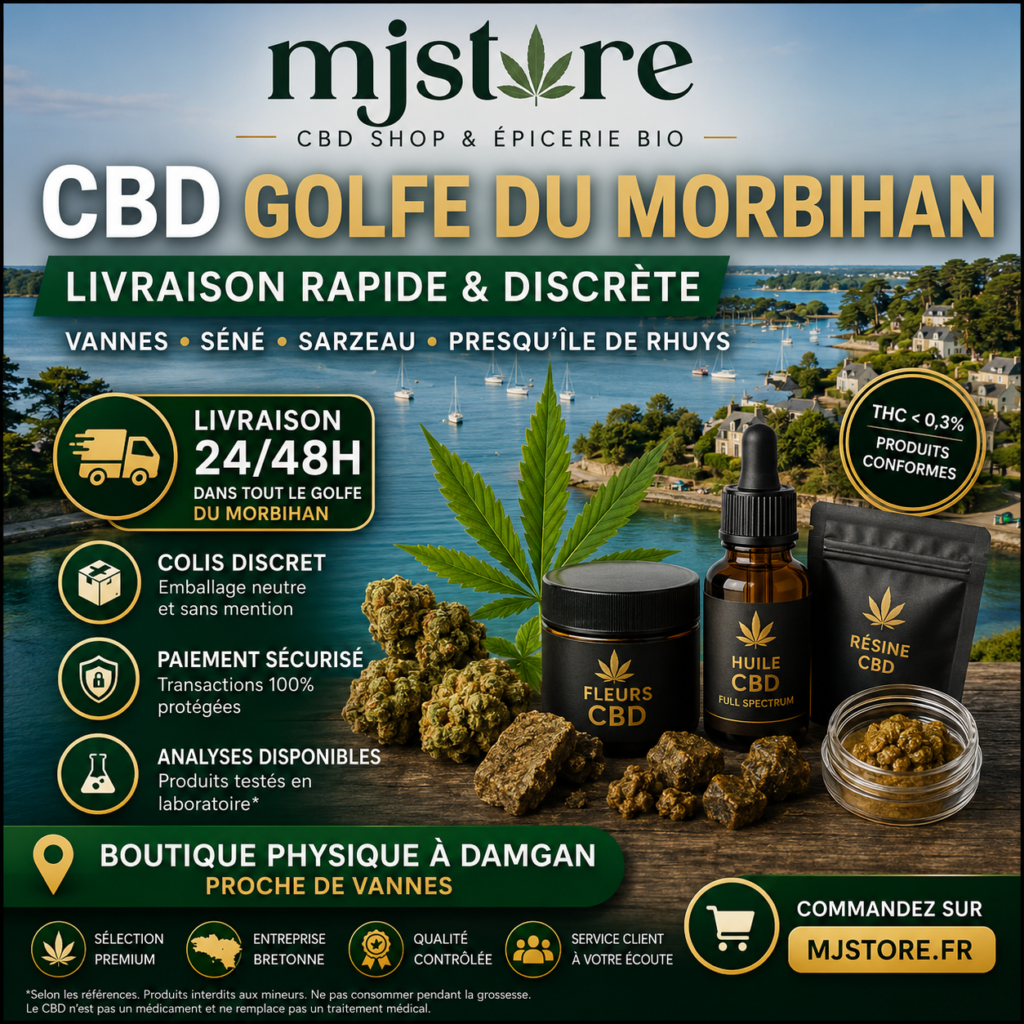 CBD Golfe du Morbihan livraison rapide MJ Store Damgan Vannes Séné Sarzeau colis discret