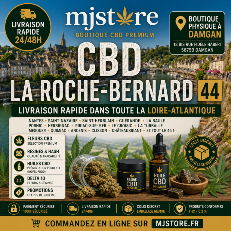CBD La Roche-Bernard 44 livraison rapide avec MJ Store boutique CBD à Damgan colis discret