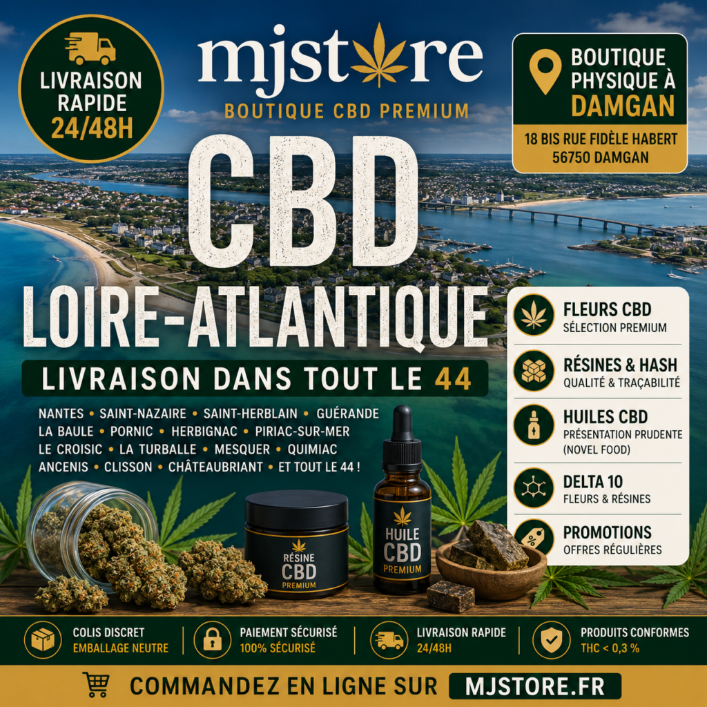 CBD Loire-Atlantique livraison rapide 24/48h dans le 44 avec MJ Store boutique CBD à Damgan colis discret