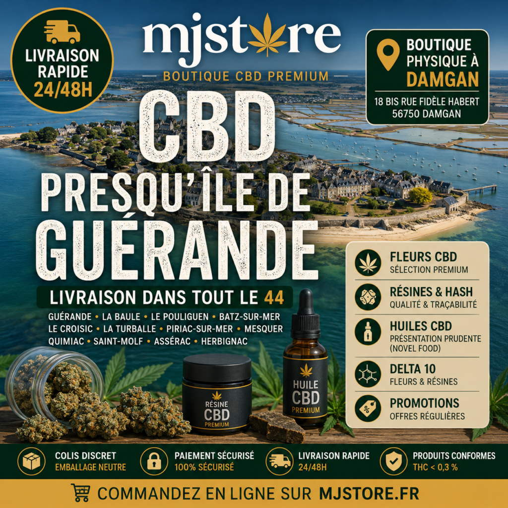CBD Presqu’île de Guérande livraison rapide 24/48h avec MJ Store boutique CBD à Damgan colis discret