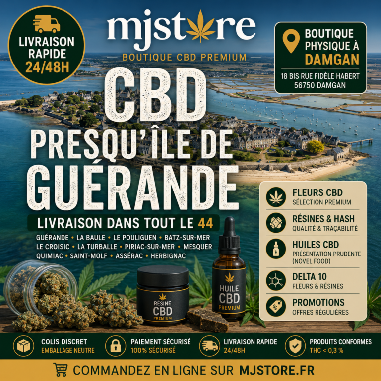 CBD Presqu’île de Guérande livraison rapide 24/48h avec MJ Store boutique CBD à Damgan colis discret