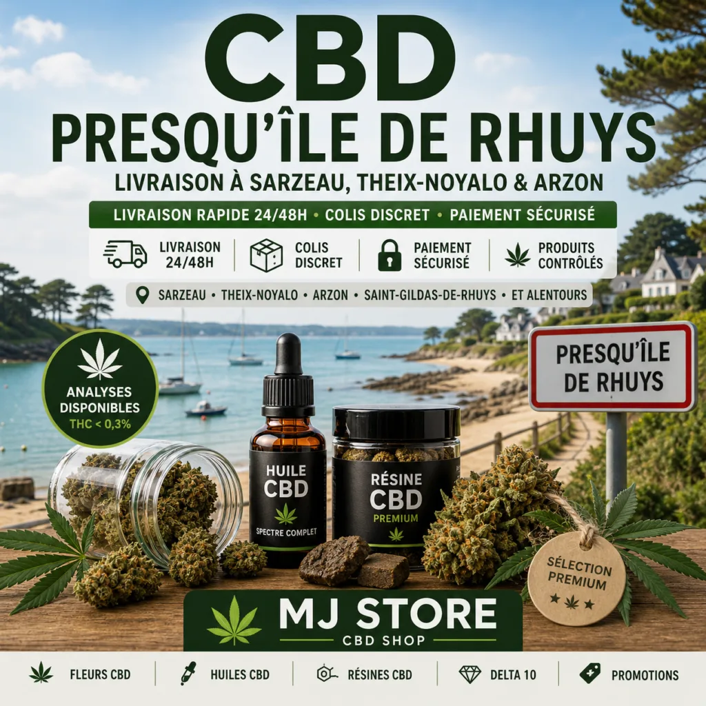 CBD Presqu’île de Rhuys avec livraison 24/48h à Sarzeau, Theix-Noyalo et Arzon, sélection contrôlée MJ Store