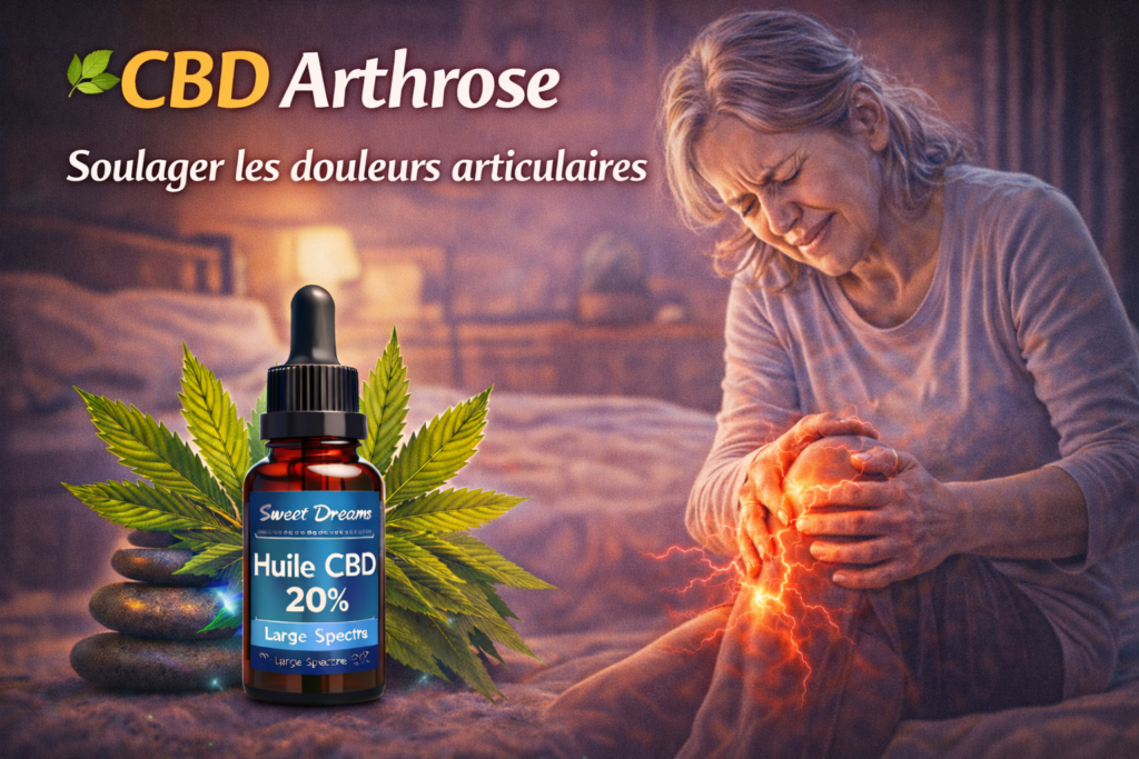 CBD arthrose – huile CBD pour accompagner les douleurs articulaires et favoriser la détente