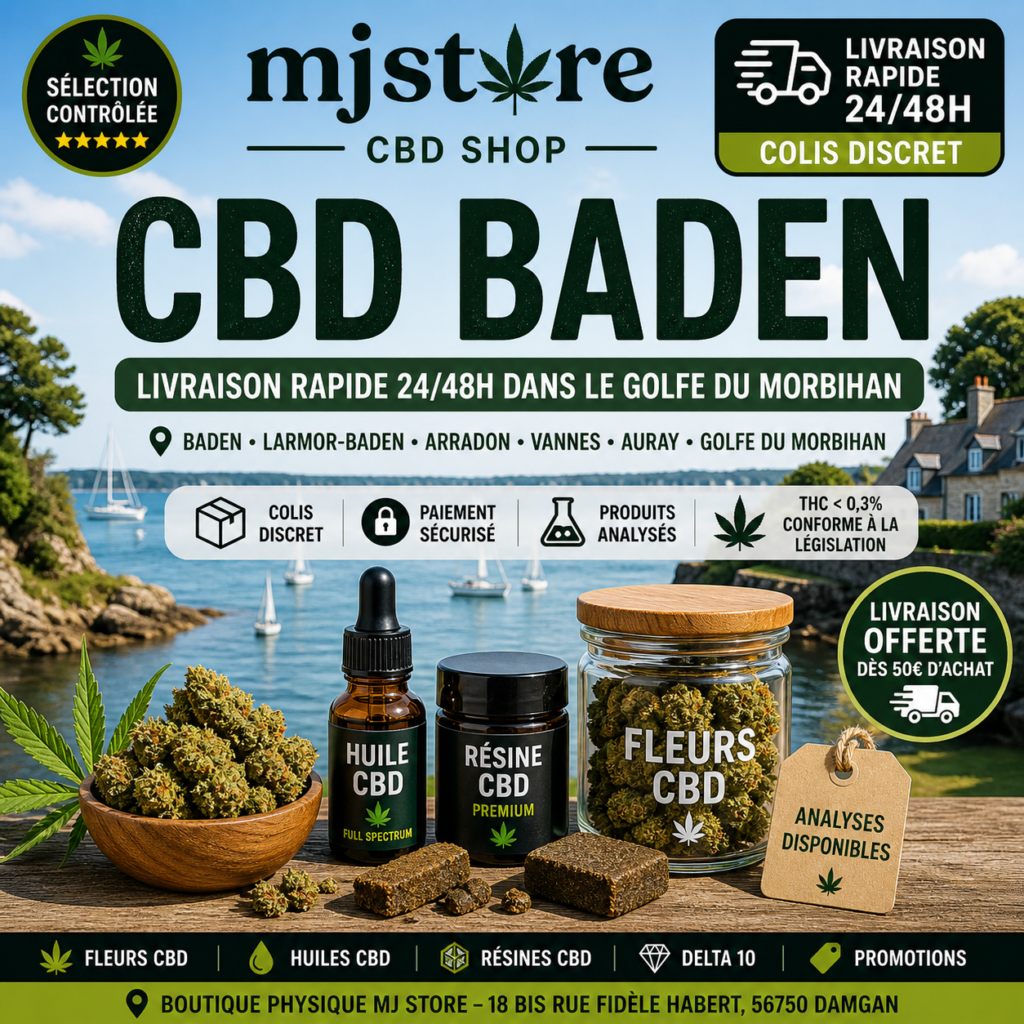 CBD Baden livraison rapide 24 48h et boutique CBD proche MJ Store Damgan