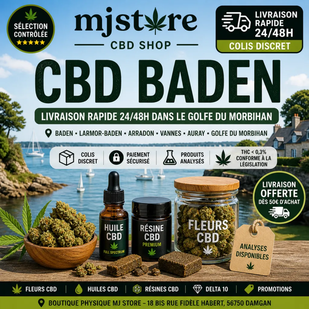 CBD Baden livraison rapide 24 48h et boutique CBD proche MJ Store Damgan