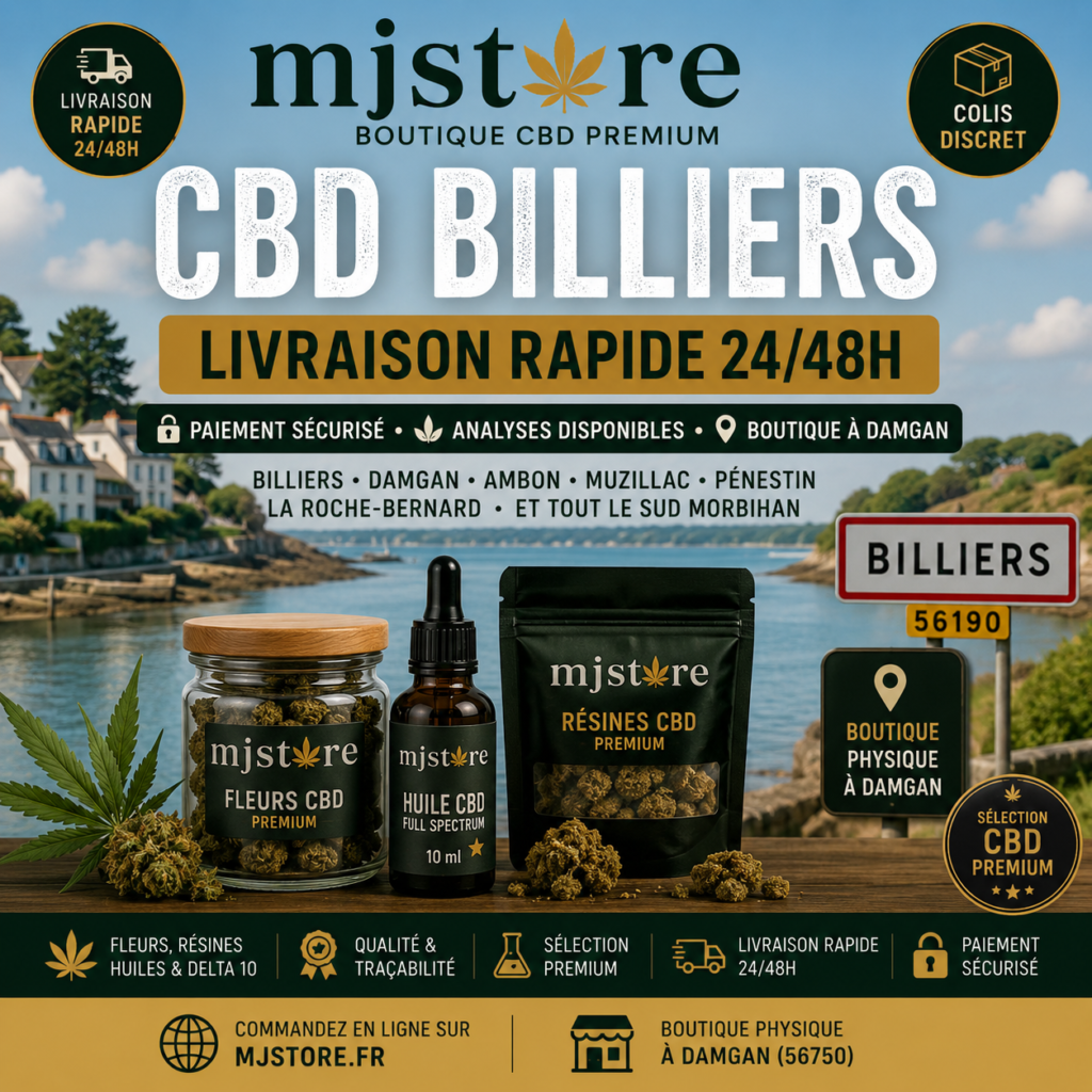 CBD Billiers livraison rapide MJ Store boutique proche Damgan fleurs résines huiles Delta 10 et analyses disponibles