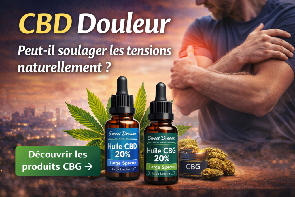 CBD douleur – huiles CBD et CBG pour accompagner les tensions musculaires et la récupération