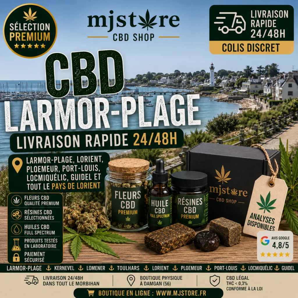 CBD Larmor-Plage livraison rapide 24 48h près de Lorient MJ Store