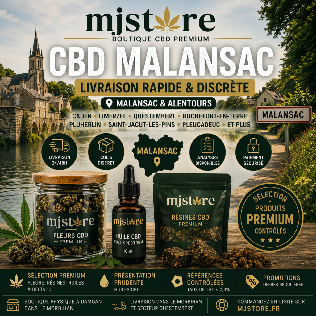 CBD Malansac livraison rapide MJ Store boutique proche Damgan fleurs résines huiles et analyses disponibles