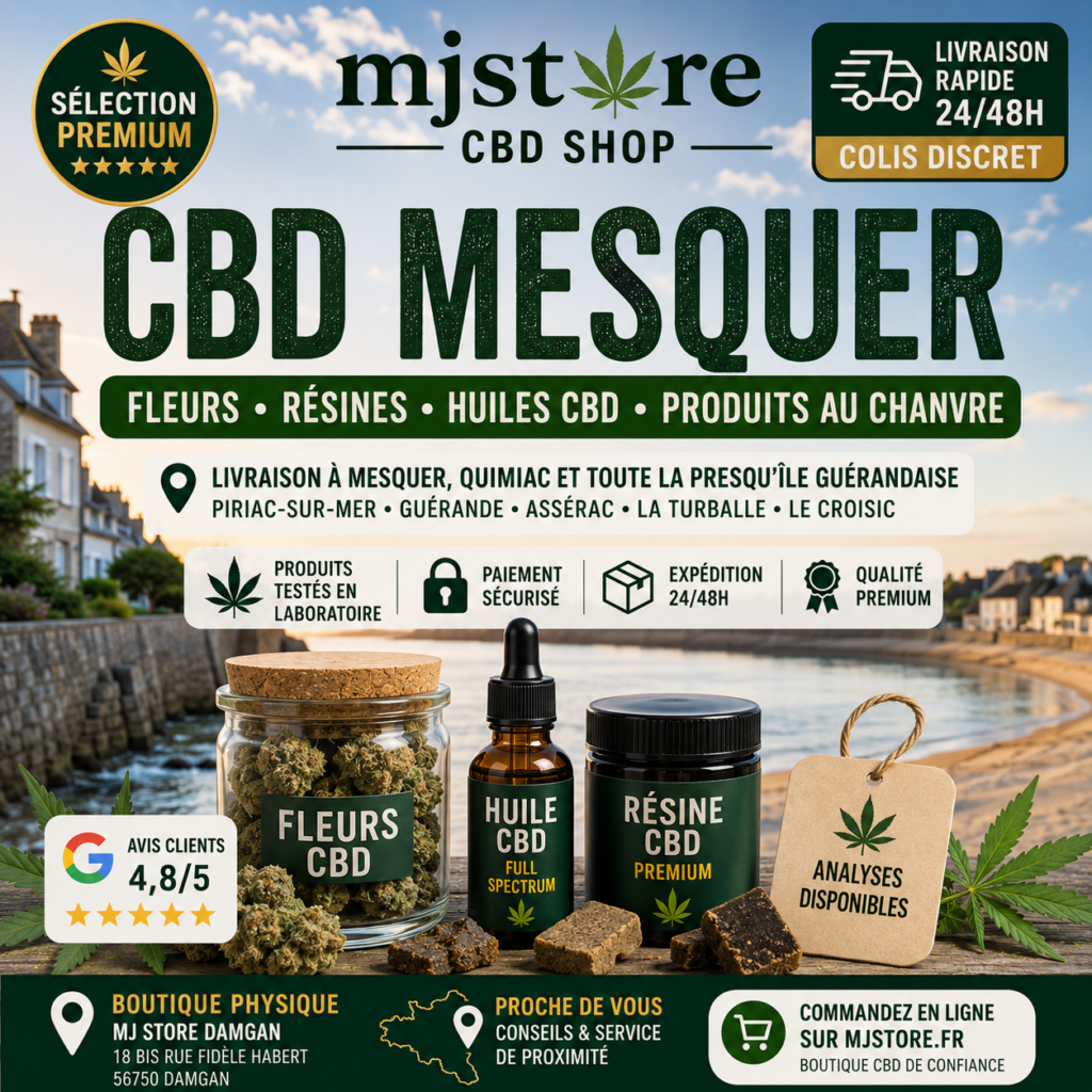 CBD Mesquer livraison rapide 24 48h boutique CBD Quimiac presqu’île guérandaise MJ Store