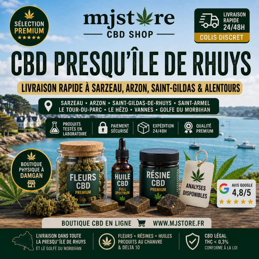 CBD presqu’île de Rhuys livraison rapide 24 48h Sarzeau Arzon Saint-Gildas MJ Store