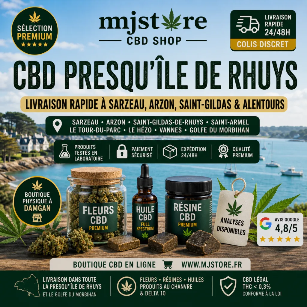 CBD presqu’île de Rhuys livraison rapide 24 48h Sarzeau Arzon Saint-Gildas MJ Store