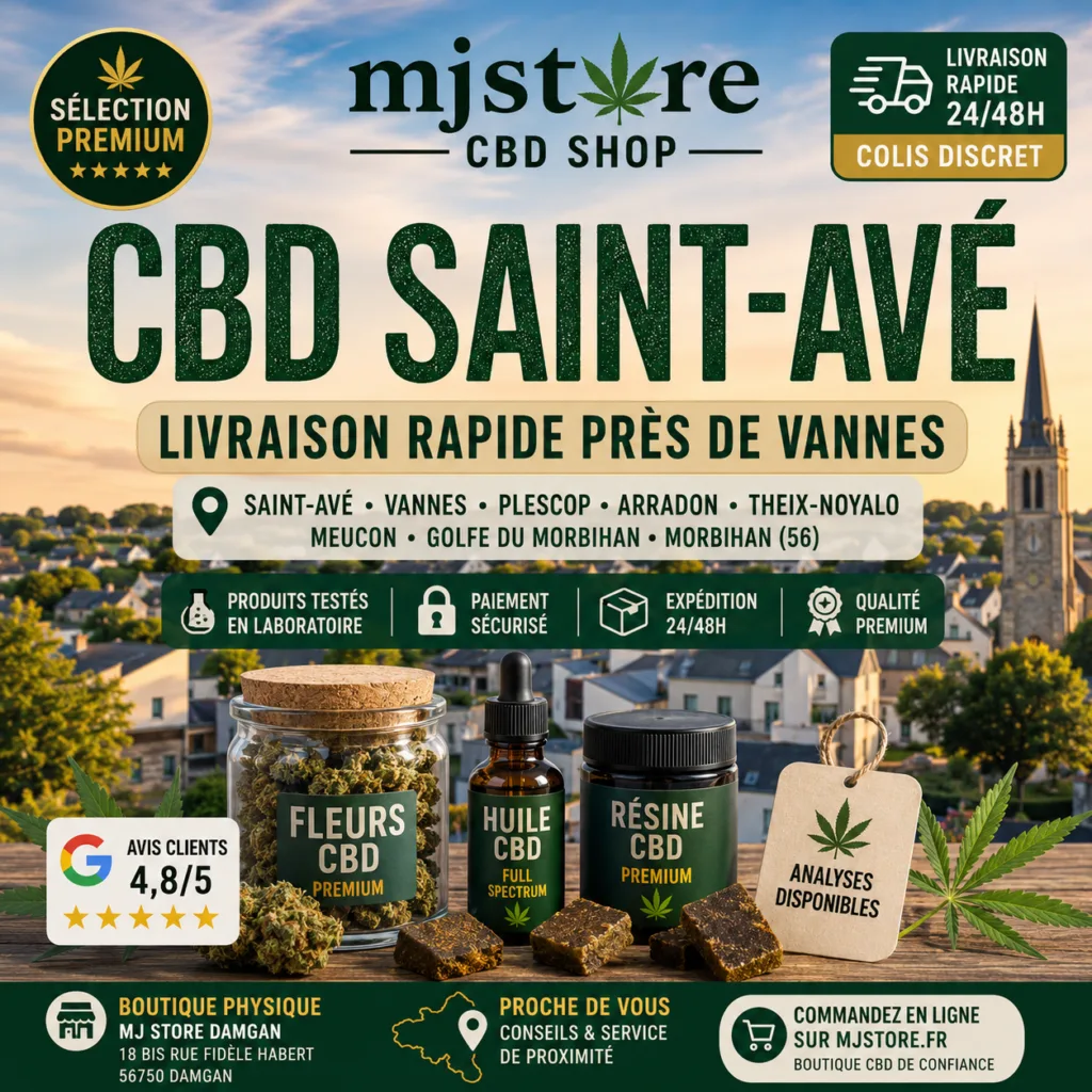 CBD Saint-Avé livraison rapide 24 48h boutique CBD proche Vannes MJ Store