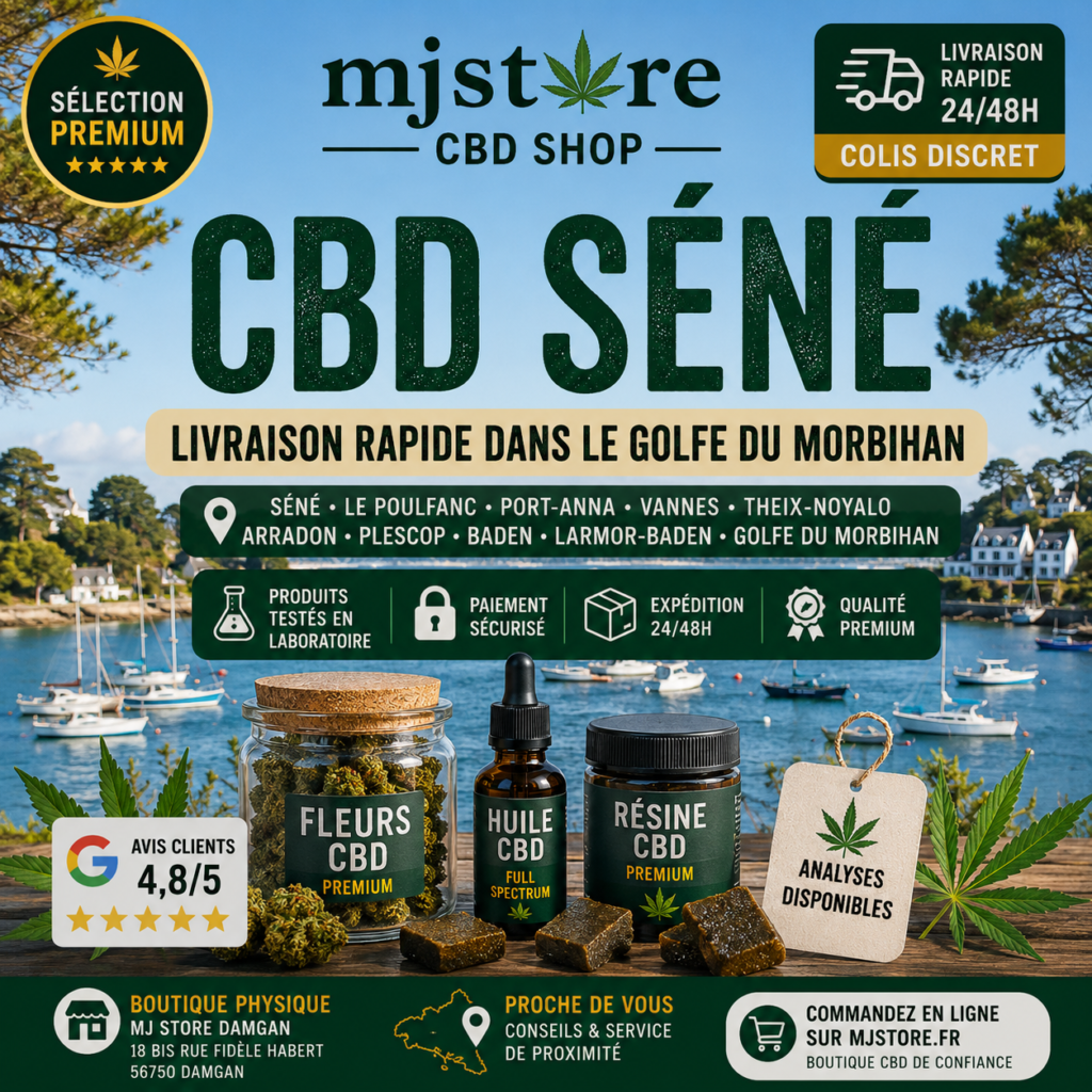CBD Séné livraison rapide 24 48h Golfe du Morbihan MJ Store