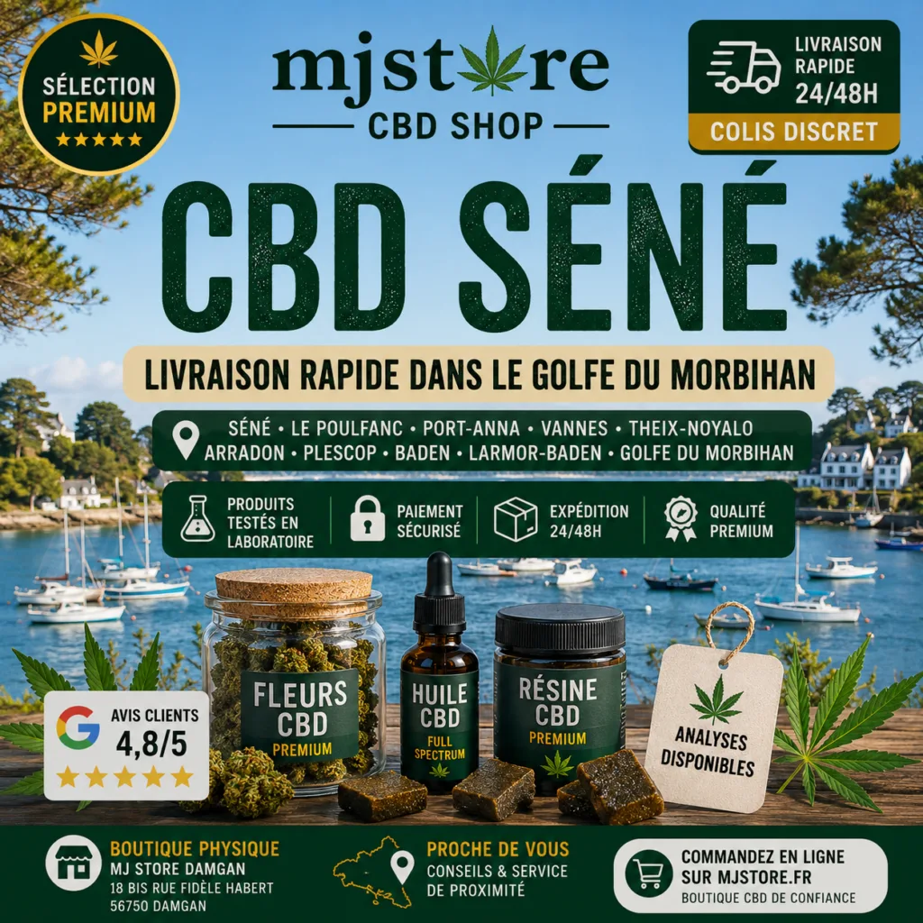 CBD Séné livraison rapide 24 48h Golfe du Morbihan MJ Store