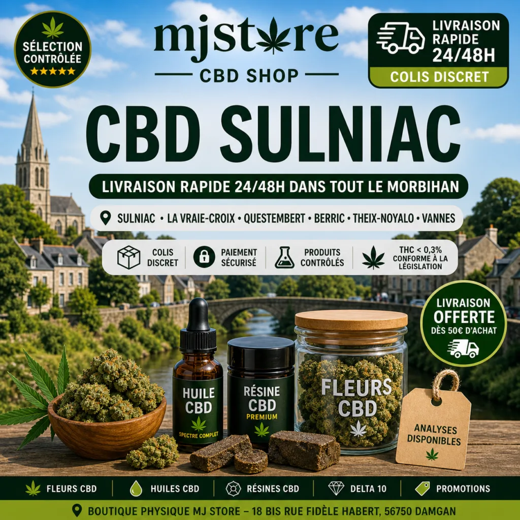 CBD Sulniac avec livraison rapide dans le Morbihan, fleurs, huiles, résines, Delta 10 et sélection contrôlée MJ Store