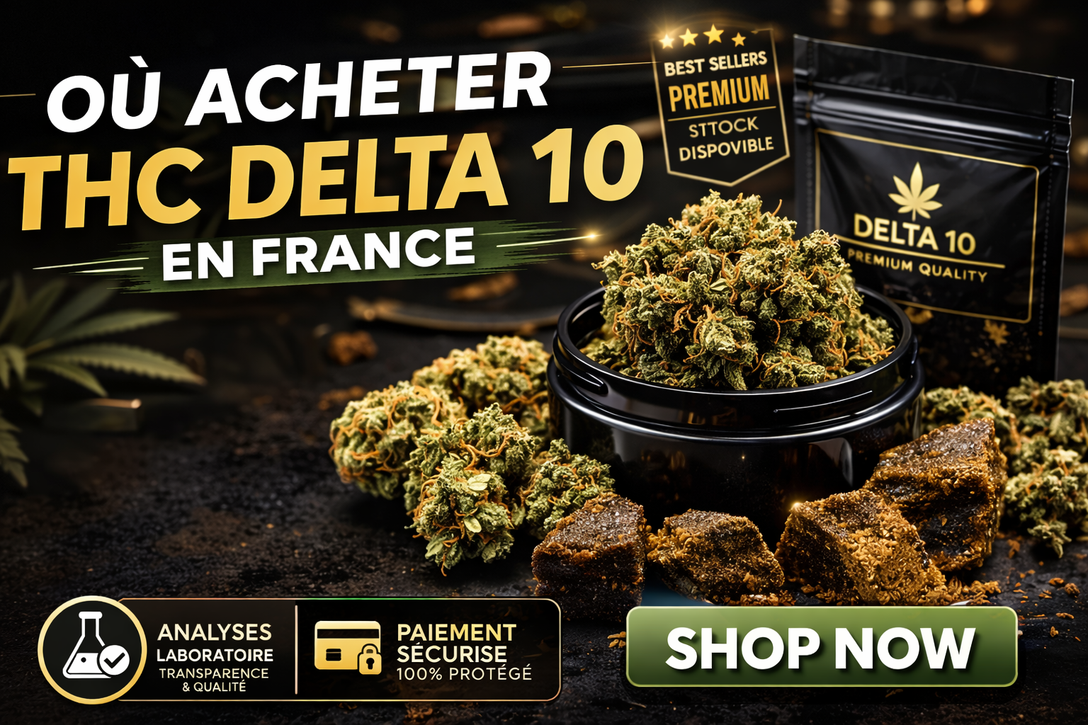 ou acheter thc delta 10 france produits premium fleurs resines analyse laboratoire mjstore