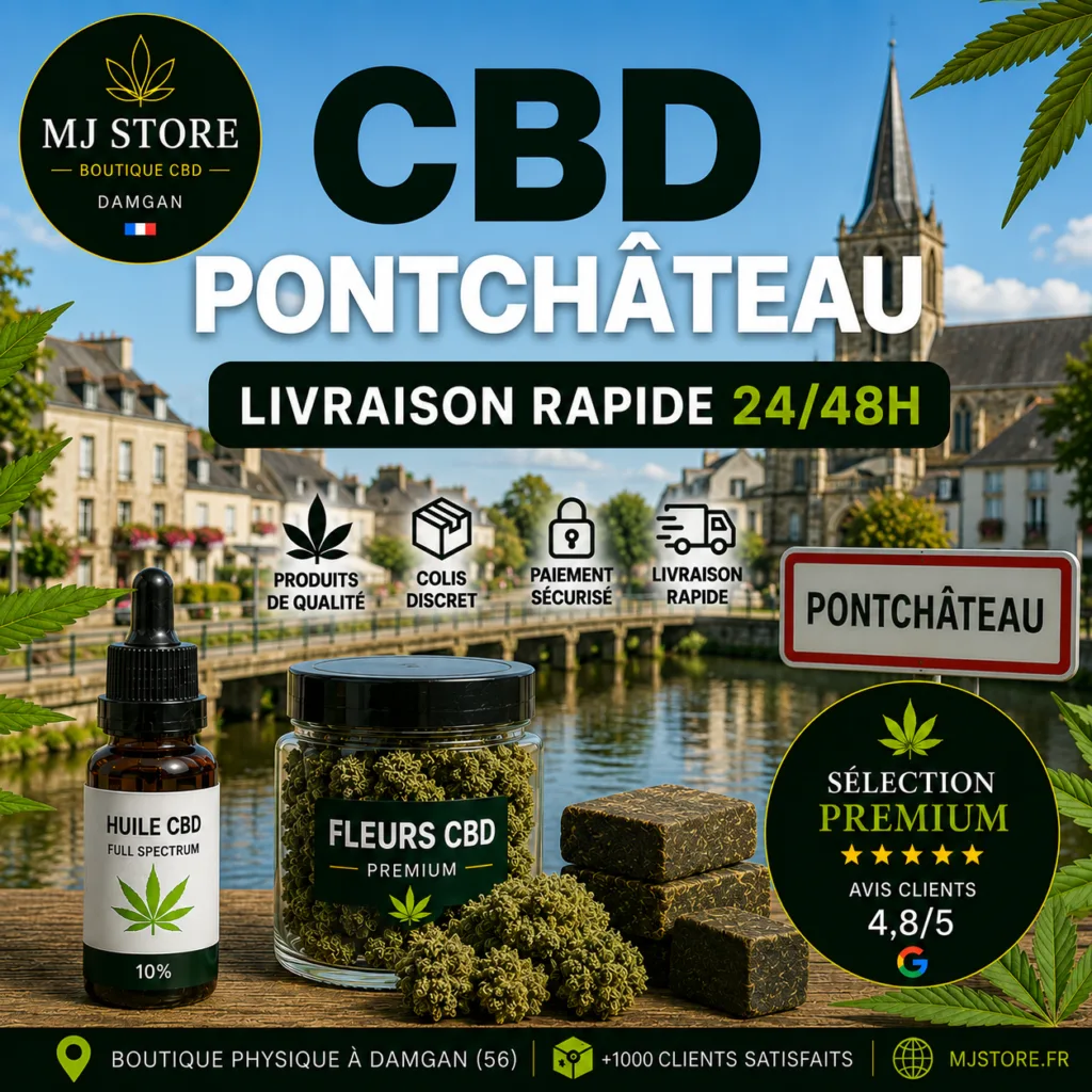 CBD Pontchâteau livraison rapide avec MJ Store, fleurs CBD, résines CBD, huiles CBD, Delta 10, promotions et avis Google 4,8/5