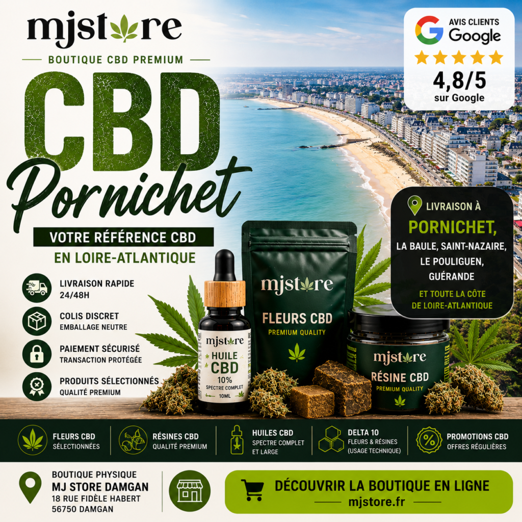 CBD Pornichet livraison rapide avec MJ Store, fleurs CBD, résines CBD, huiles CBD, Delta 10, promotions et avis Google 4,8/5