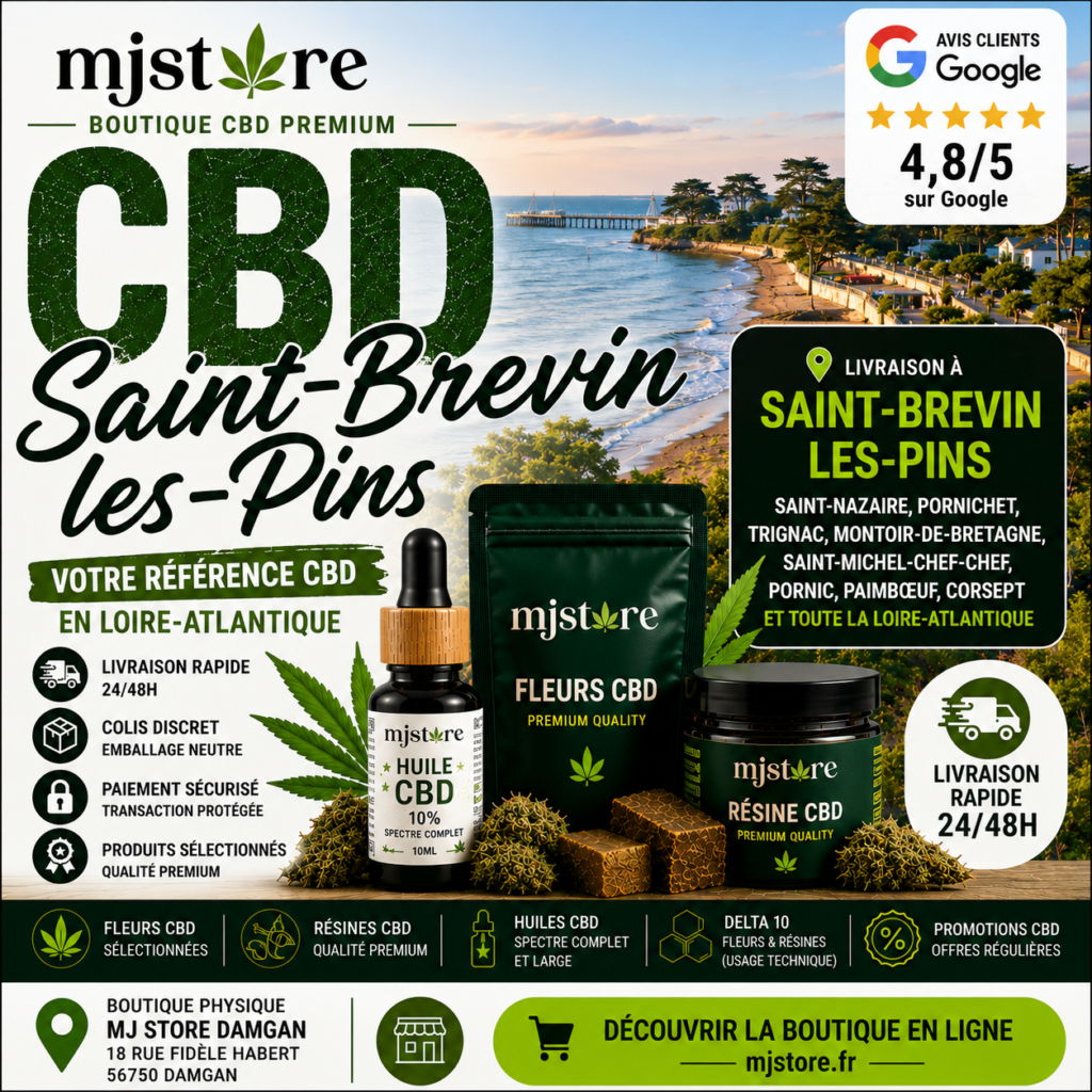 CBD Saint-Brevin-les-Pins livraison rapide avec MJ Store, fleurs CBD, résines CBD, huiles CBD, Delta 10, promotions et avis Google 4,8/5