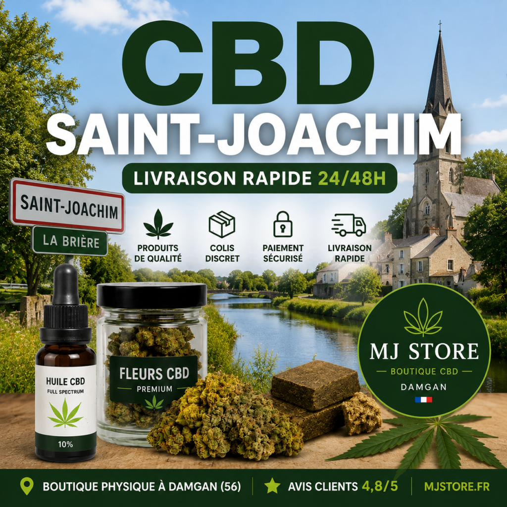 CBD Saint-Joachim livraison rapide avec MJ Store, fleurs CBD, résines CBD, huiles CBD, Delta 10, promotions et avis Google 4,8/5
