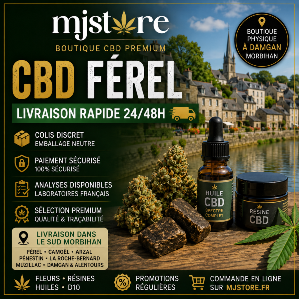 CBD Férel livraison rapide 24/48h avec MJ Store boutique CBD proche à Damgan colis discret